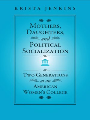 cover image of Mothers, Daughters, and Political Socialization